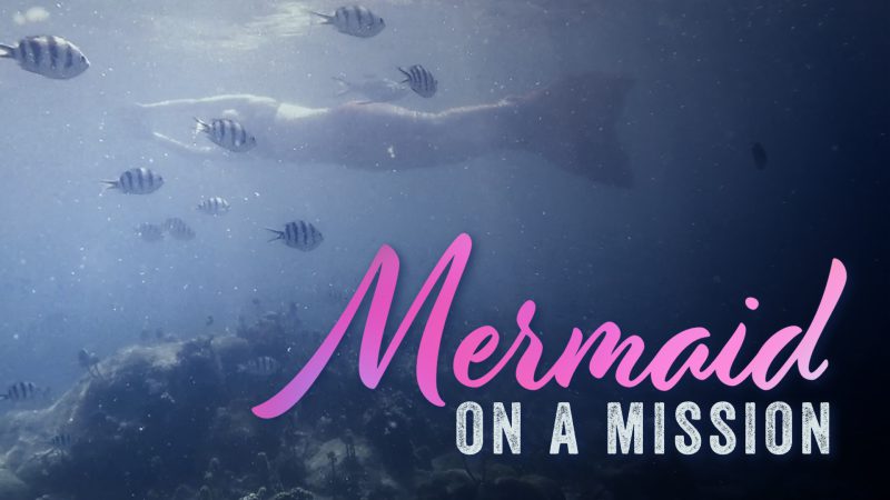 Mermaide on a mission